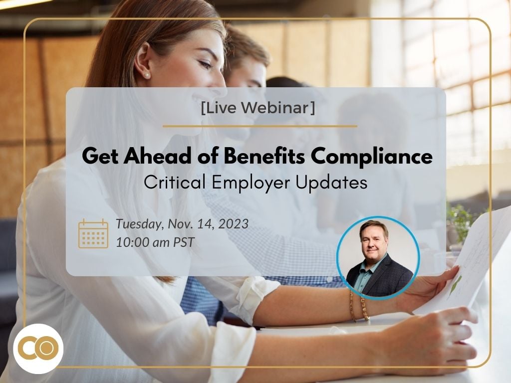 Webinar Get Ahead Of Benefits Compliance Critical Employer Updates